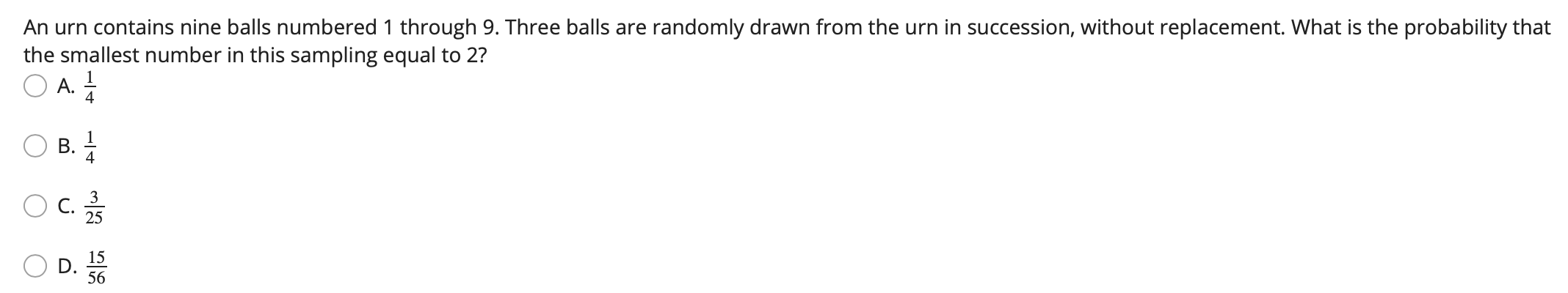An urn contains nine balls numbered 1 through 9.