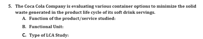 5. The Coca Cola Company is evaluating various