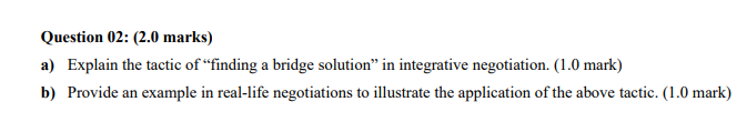 Question 02: (2.0 marks) a) Explain the tactic of