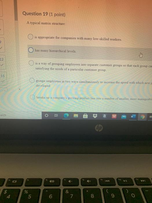 Question 19 (1 point) A typical matrix structure: