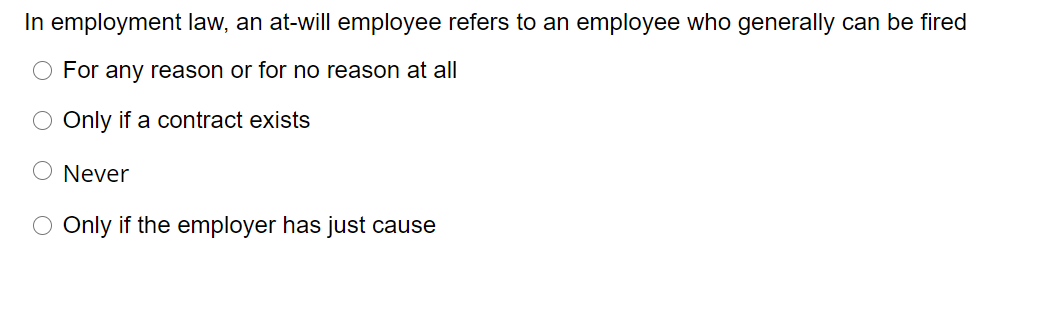 In employment law, an at-will employee refers to