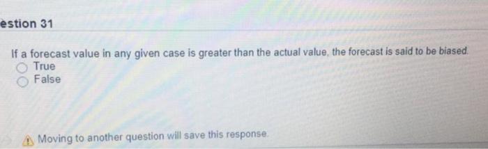 estion 31 If a forecast value in any given case