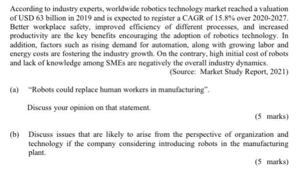 According to industry experts, worldwide robotics