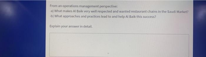 From an operations management perspective: -a)