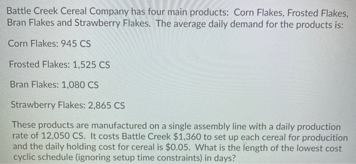 Battle Creek Cereal Company has four main