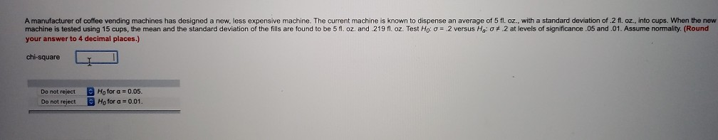 A manufacturer of coffee vending machines has