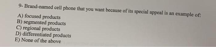 9- Brand-named cell phone that you want because