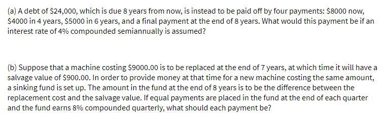 (a) A debt of $24,000, which is due 8 years from