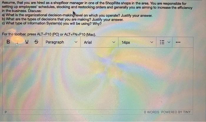 Assume, that you are hired as a shopfloor manager