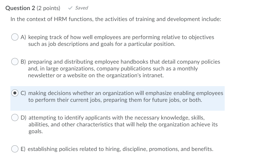 Question 2 (2 points) Saved In the context of HRM