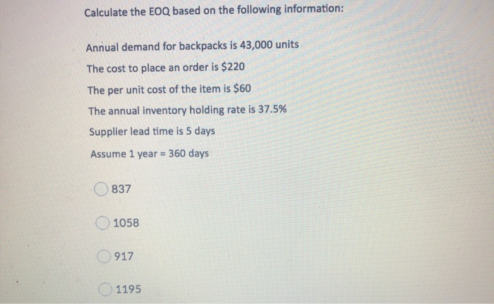 Calculate the EOQ based on the following