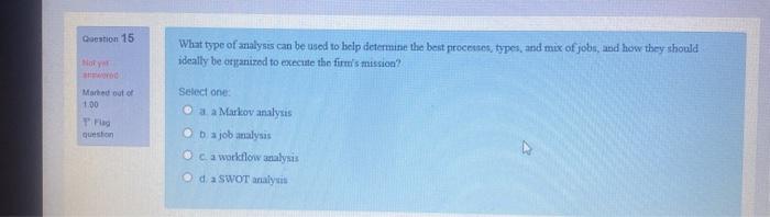Question 15 What type of analysis can be used to