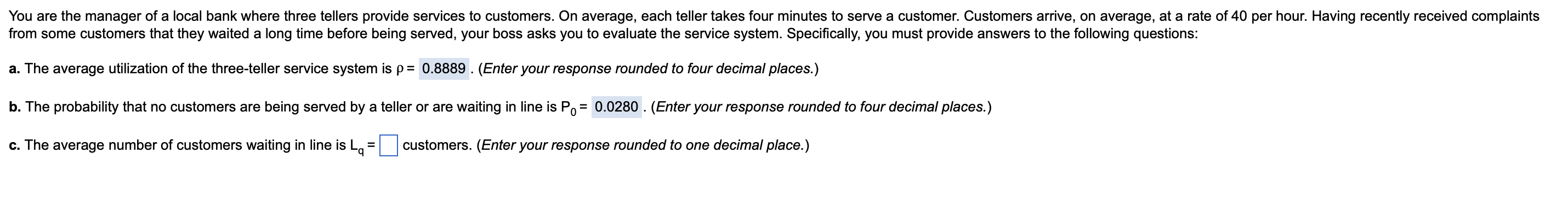 I will also need the average wait for a customer