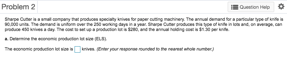 Problem 2 Question Help Sharpe Cutter is a small