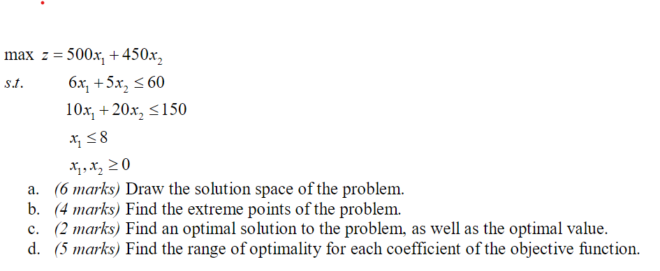 You are giving the following LP problem: