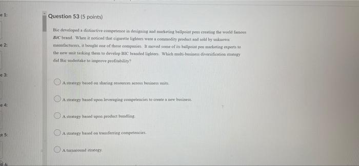1 Question 53 (5 points) e 2: Bic developed a