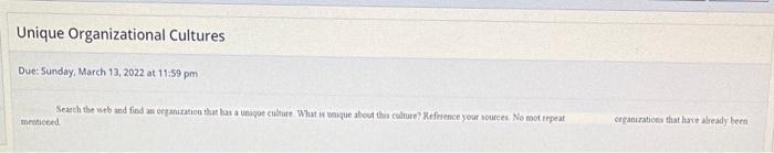 Unique Organizational Cultures Due: Sunday, March