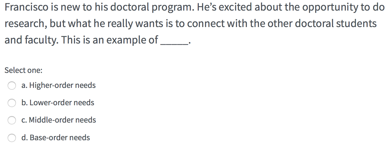 Francisco is new to his doctoral program. He's