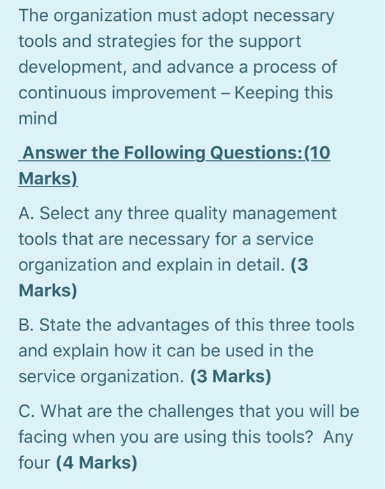 The organization must adopt necessary tools and