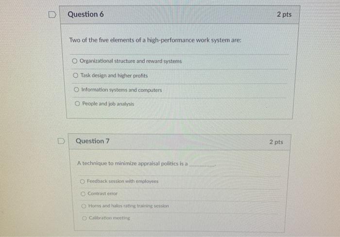 D Question 6 2 pts Two of the five elements of a