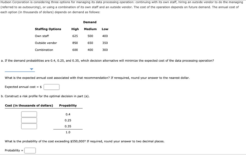 Hudson Corporation is considering three options