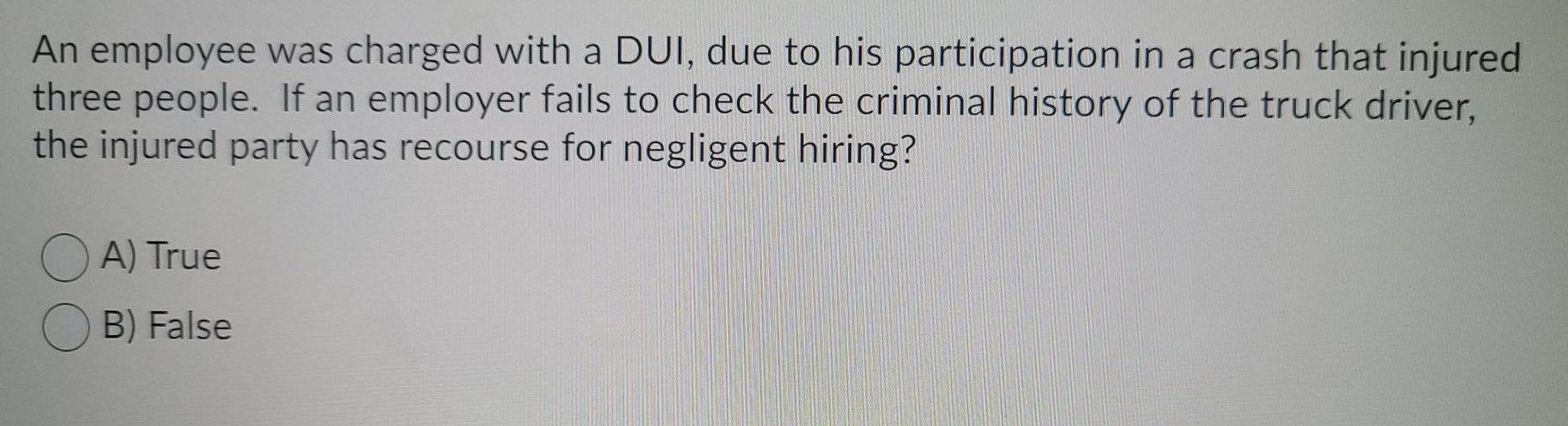 An employee was charged with a DUI, due to his