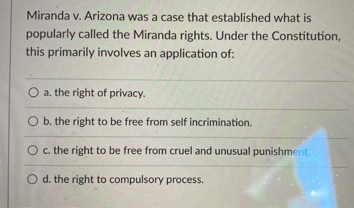 Miranda v. Arizona was a case that established