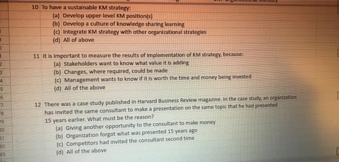 10 To have a sustainable KM strategy: (a) Develop