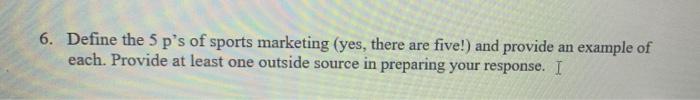 6. Define the 5 p's of sports marketing (yes,