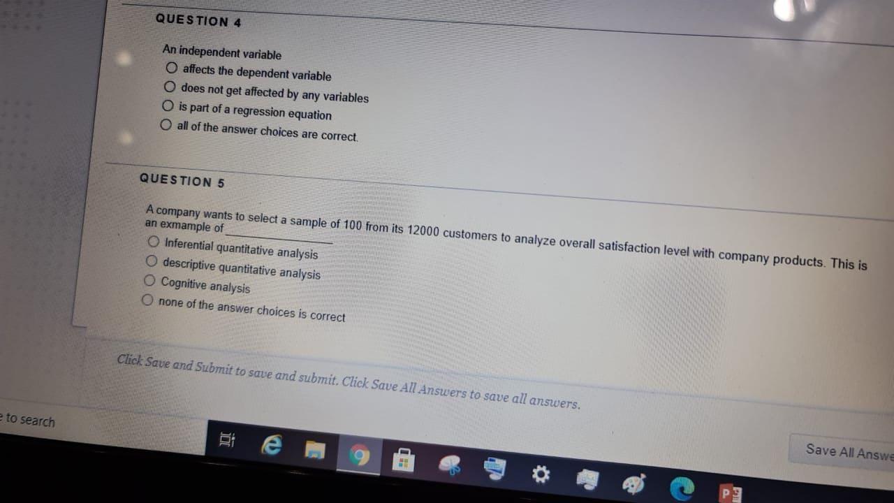 QUESTION 4 An independent variable O affects the