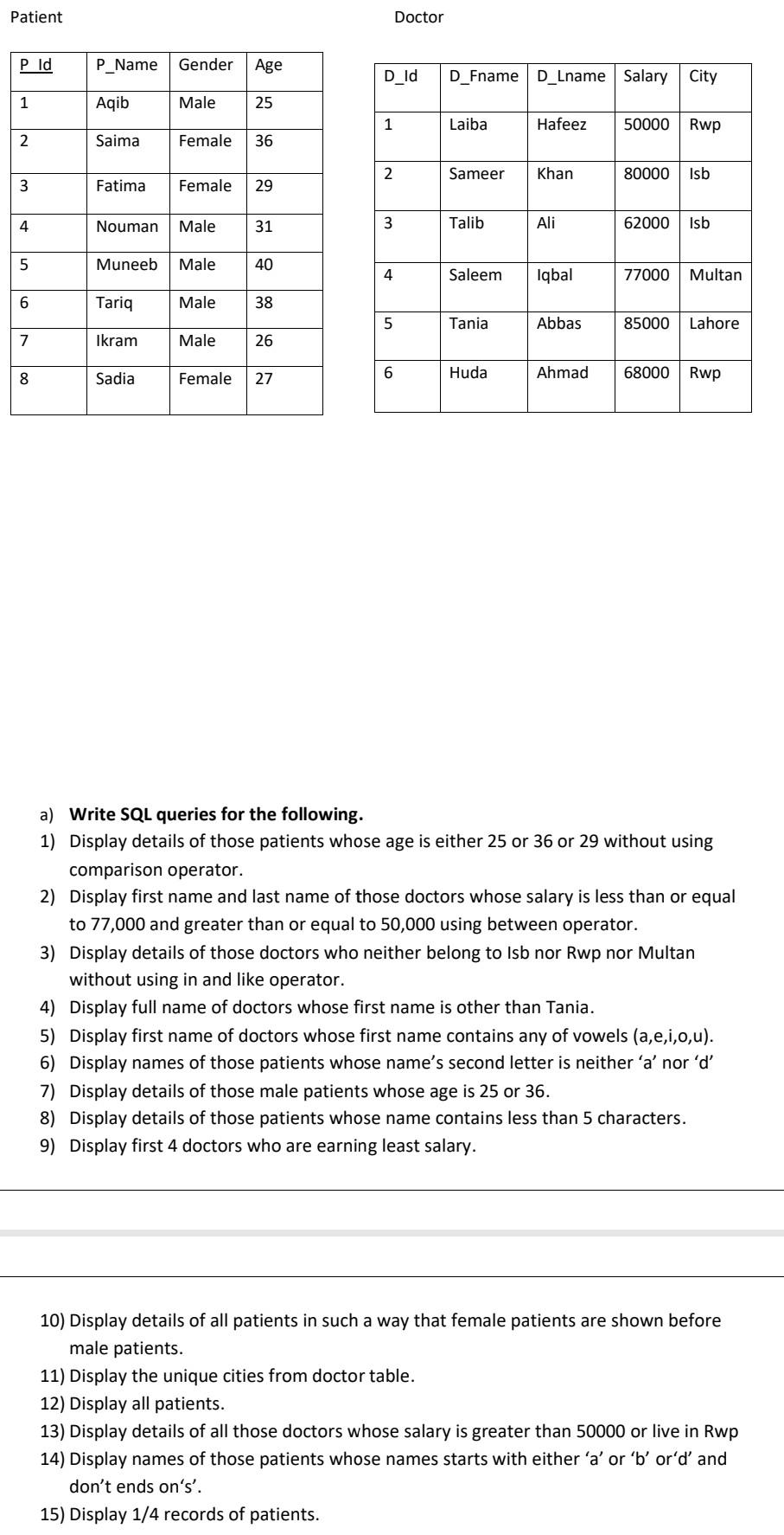 Use Microsoft SQL SERVER MANAGEMENT And write