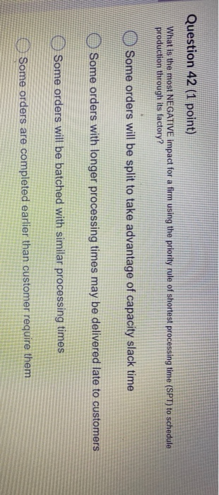 Question 42 (1 point) What is the most NEGATIVE