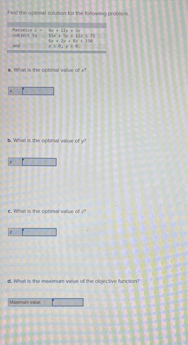 Find the optimal solution for the following