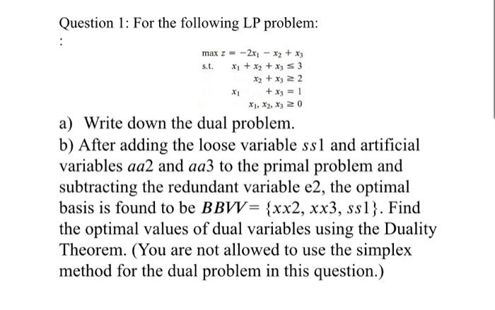 Question 1: For the following LP problem: max z =