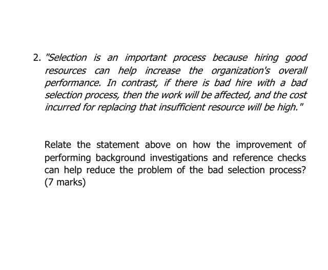 2. "Selection is an important process because