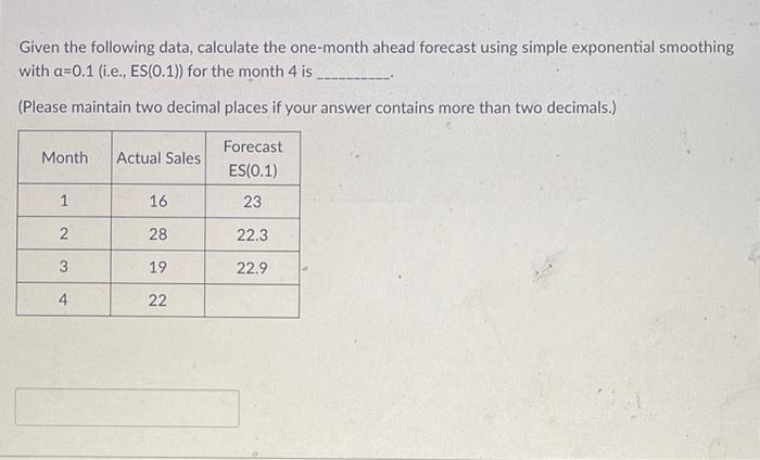 Given the following data, calculate one-month