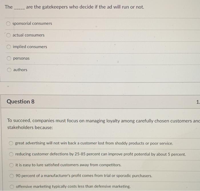 The are the gatekeepers who decide if the ad will