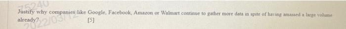 240 Justify why companies like Google, Facebook,