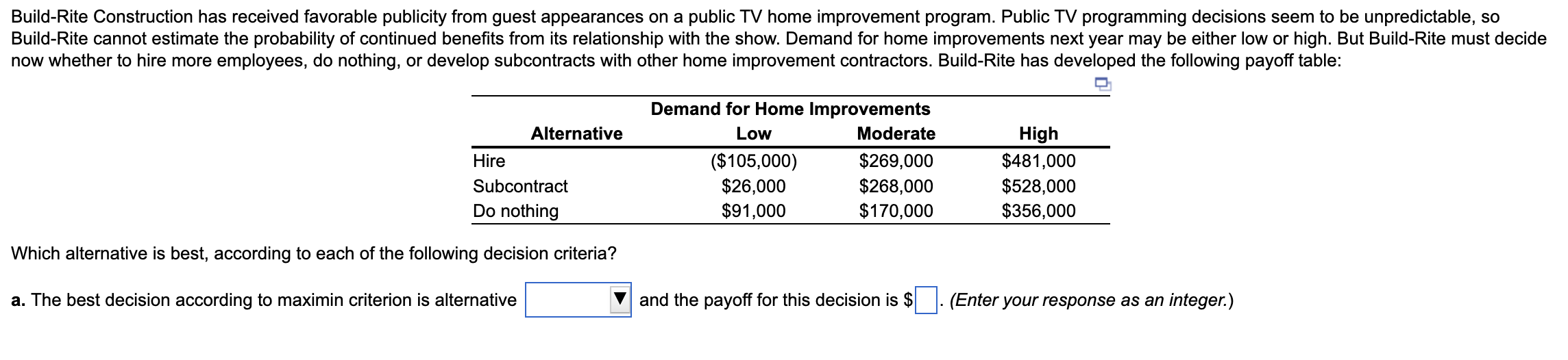 Which alternative is best, according to each of