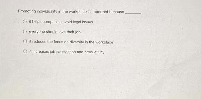 Promoting individuality in the workplace is