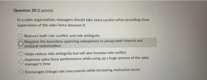 Question 20 (2 points) In a sales organization,