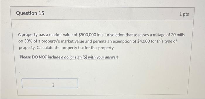 A property has a market value of $500,000 in a