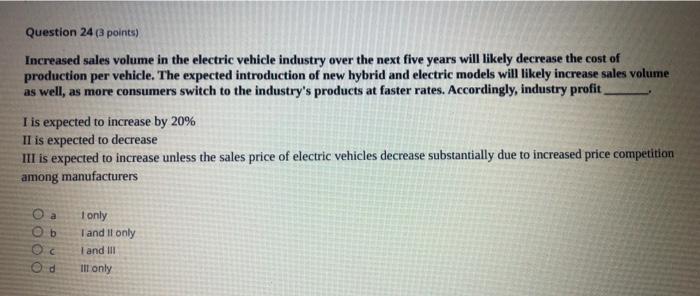 Question 24 points) Increased sales volume in the