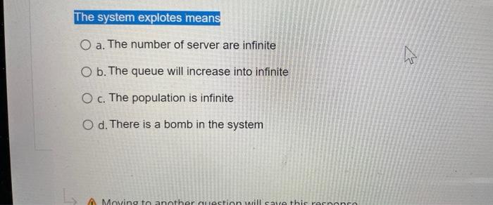 The system explotes means O a. The number of