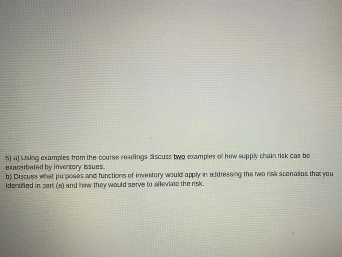 5) a) Using examples from the course readings