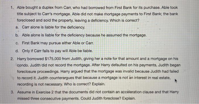 1. Able bought a duplex from Carr, who had
