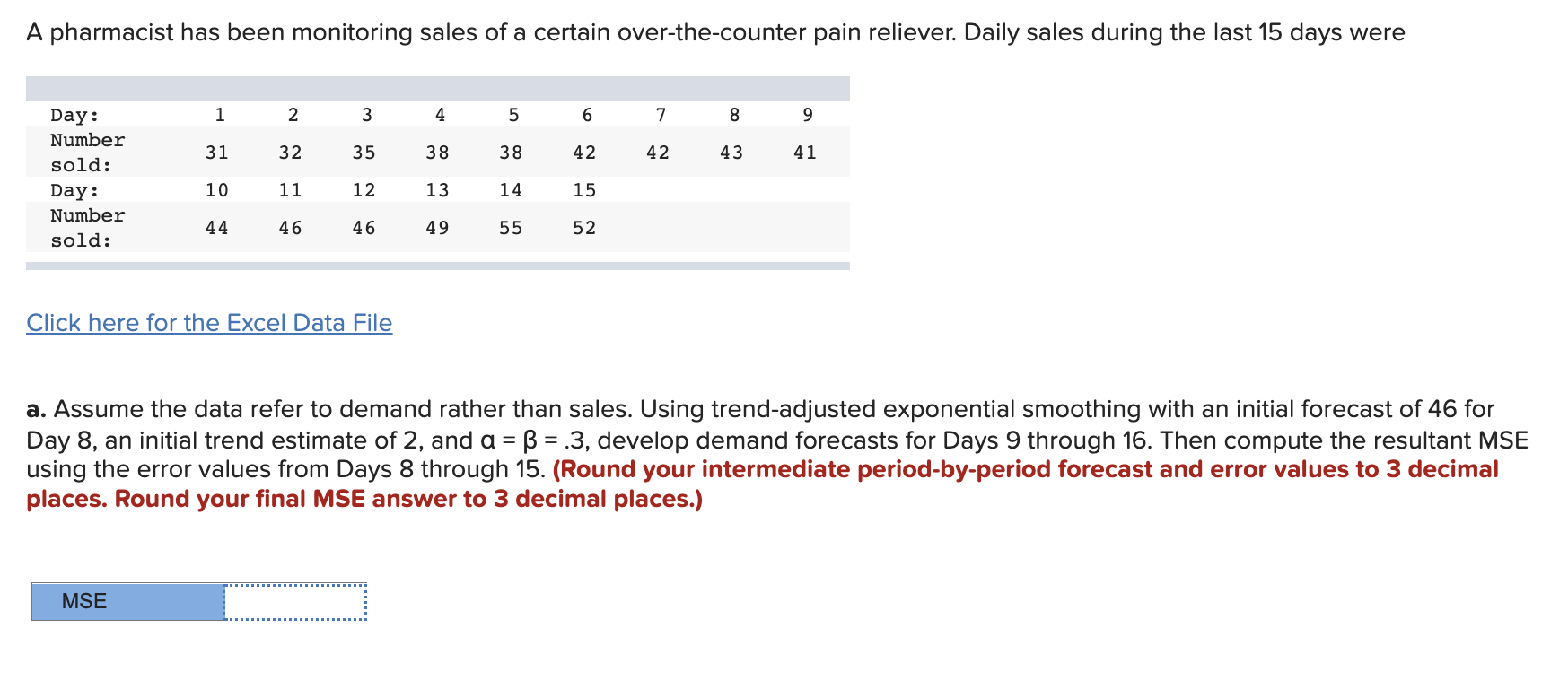 Click here for the Excel Data File a. Assume the