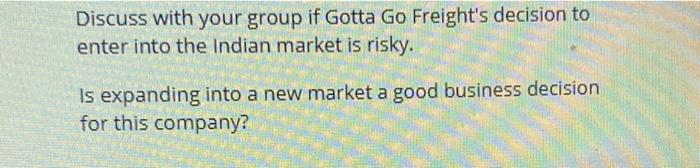 Discuss with your group if Gotta Go Freight's