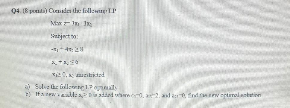 Q4: (8 points) Consider the following LP Max Z 3x