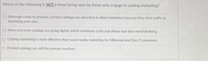 Which of the following is NOT a trend being seen